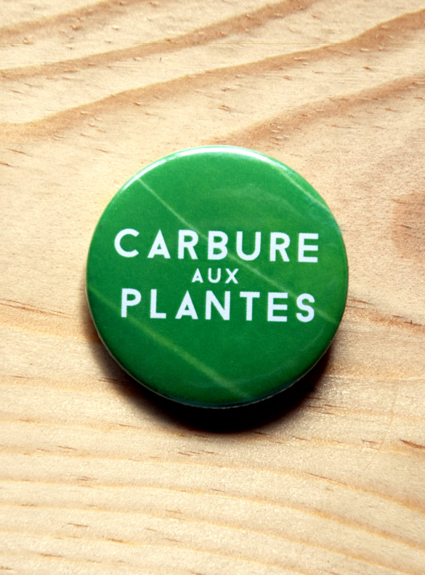 Badges - Slogan Vegan - "Carbure aux plantes"